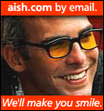 Aish.com by email, we will make you smile.